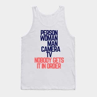 #personwomanmancameratv Person Woman Man Camera TV Nobody Gets It In Order Tank Top